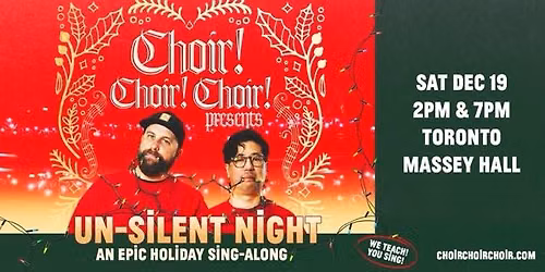 Choir! Choir! Choir! - Un-Silent Night