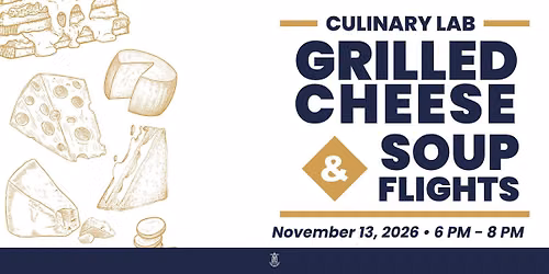 Soup Flights and Grilled Cheese Master Class