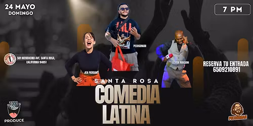 COMEDIA LATINA EN SANTA ROSA \u2013 \u00a1POR PRIMERA VEZ!