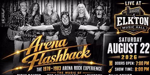 Arena Flashback - The Arena Rock Experience Comes to Elkton