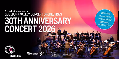 Goulburn Valley Concert Orchestra\u2019s 30th Anniversary Concert