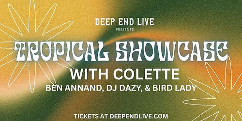 Topical Showcase with Colette + Ben Annand, DJ Dazy & Bird Lady