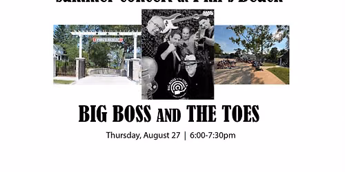 Summer Concert at Phil's Beach - BIG BOSS AND THE TOES