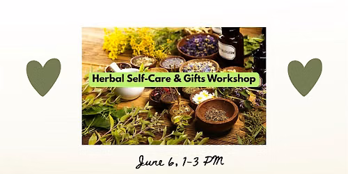 Herbal Self Care & Gifts Workshop