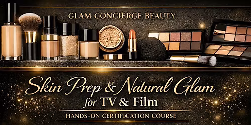 Skin Prep and Natural Glam Makeup for Tv&Film Hands-on Certification Course