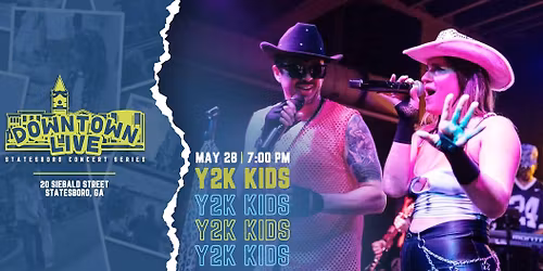 Statesboro Downtown Live Concert Series: Y2K Kids