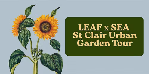 LEAF x SEA St. Clair Urban Forest Demonstration Garden Tour