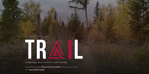 TRAIL AI Workshop Series: Bring Your Stuck Work Task