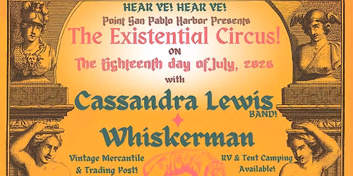 The Existential Circus Campout with Cassandra Lewis Band and Whiskerman