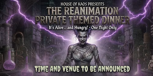 The Reanimation Private Themed Dinner