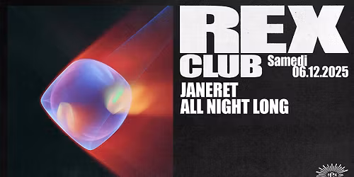 Rex Club Presents: Janeret all night long