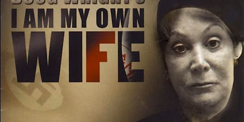 I Am My Own Wife