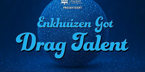 Enkhuizen Got Drag Talent 2025