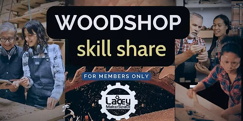 Woodshop Skill Share at Lacey MakerSpace