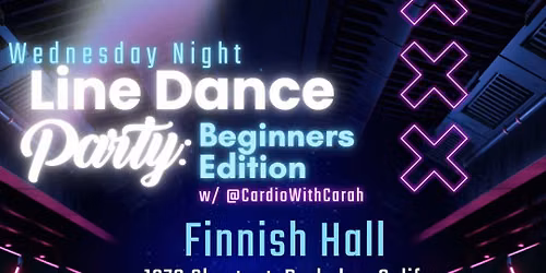 Wednesday Beginners Line Dance Party (Finnish Hall, Berkeley)