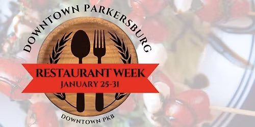 Downtown Parkersburg Restaurant Week