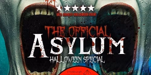 EDINBURGH HALLOWEEN \ud83c\udf83 - THE OFFICIAL ASYLUM - Sold out 10 years running!
