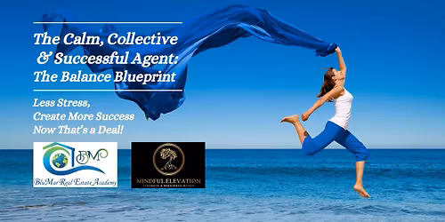 The Calm, Collective & Successful Agent: The Balance Blueprint