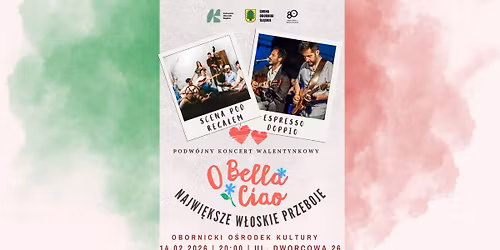 Koncert \u201eO Bella Ciao. Najwi\u0119ksze w\u0142oskie przeboje\u201d | Espresso Doppio & Scena Pod Rega\u0142em