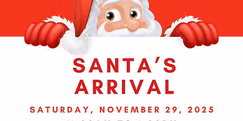 Santa's Arrival (Free Event)