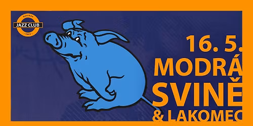 Modr\u00e1 Svin\u011b a Lakomec v Jazzu!