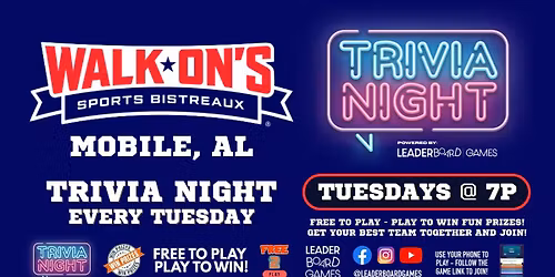 Trivia Night | Walk-On's Sports Bistreaux - Mobile AL - TUE 7p @LeaderBoardGames