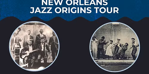 New Orleans Jazz Origins Tour 