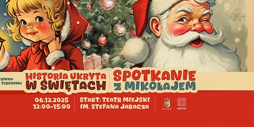 Rodzinna Gra Terenowa: Historia ukryta w \u015awi\u0119tach + Spotkanie z Miko\u0142ajem