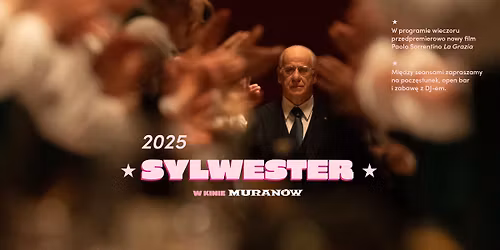 \u2b50\ufe0f SYLWESTER W KINIE MURAN\u00d3W | Pierwszy w Warszawie pokaz filmu "LA GRAZIA" re\u017c. Paolo Sorrentino \u2b50\ufe0f