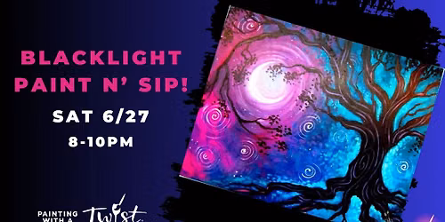 BLACKLIGHT LATE NIGHT PAINT N' SIP!