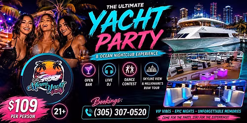 MIAMI YACHT PARTY - PARTY YACHT - FREE DRINKS - TOP PARTY IN MIAMI