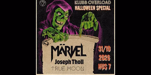 Klubb Overload: M\u00c4RVEL + Joseph Toll + True Moon