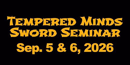 Tempered Minds Sword Seminar 2026