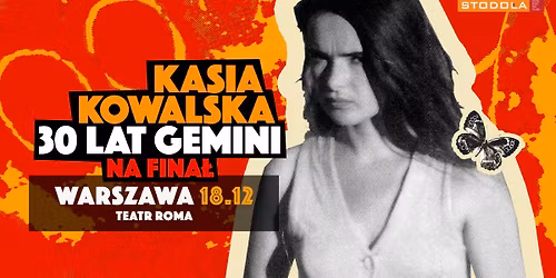 Kasia Kowalska "GEMINI - NA FINA\u0141", 18.12.2025, godz. 18:00, Teatr Muzyczny ROMA