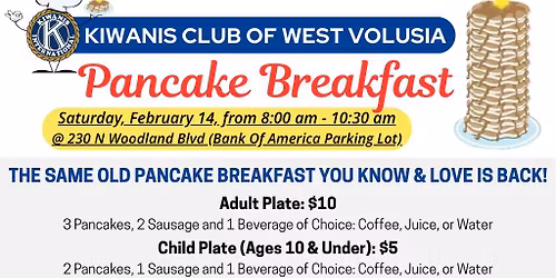Kiwanis Club of West Volusia PANCAKE BREAKFAST \ud83e\udd5e