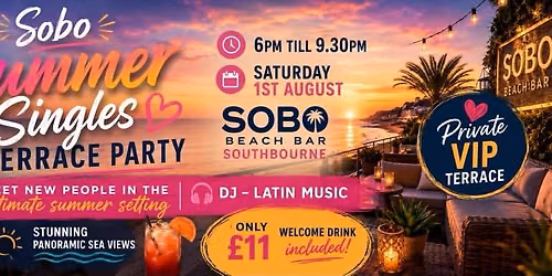🔥SOBO SUMMER SINGLES TERRACE PARTY 🔥