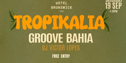 TROPIKALIA Brazilian Party | Hotel Brunswick