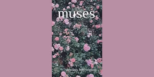 Destiny Harrington: \u201cMuses\u201d Author Signing