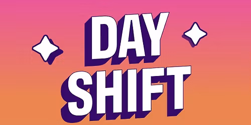 DAYSHIFT - World's Biggest 30+ Day Party