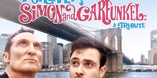 Forever Simon & Garfunkel: A Tribute