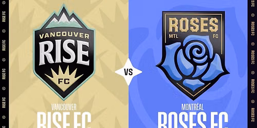 Roses de Montreal FC vs. Vancouver Rise FC