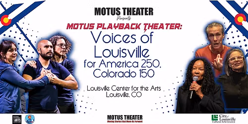 Motus Playback Theater: America 250, Colorado 150\u2014Voices of Louisville