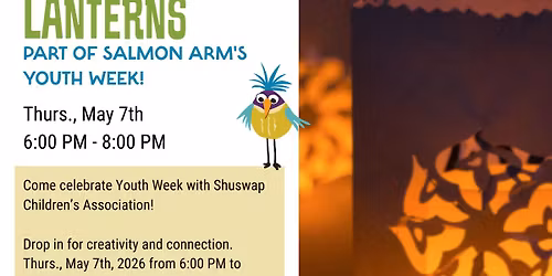 Salmon Arm Youth Week - D.I.Y. Luminary Lantern Making @ SCA