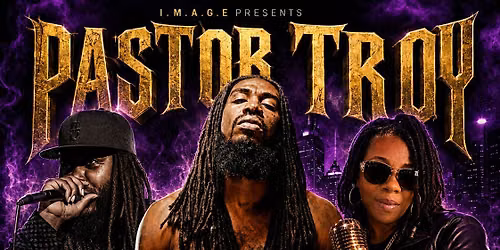 I.M.A.G.E Presents Pastor Troy
