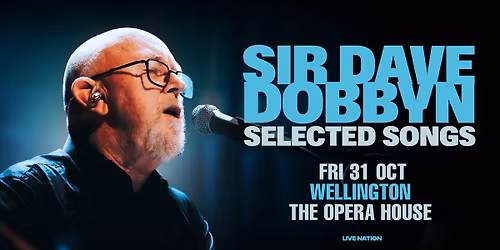 Sir Dave Dobbyn - Selected Songs | Wellington