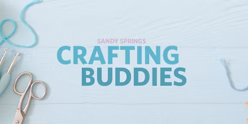 Sandy Springs Crafting Buddies