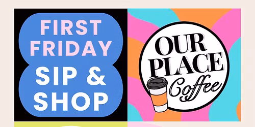 Sip & Shop @ Our Place Coffee