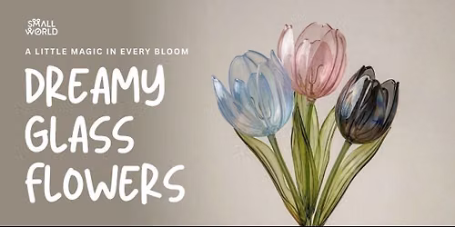 Dreamy Glass Flower Art