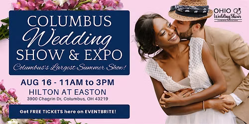 Columbus's Largest Summer Wedding Show & Expo!