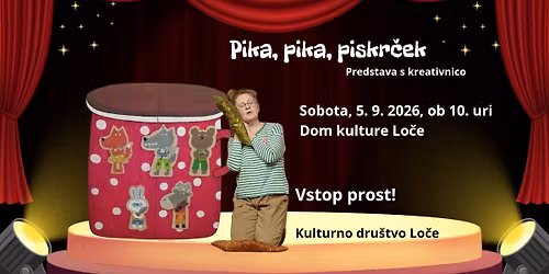 Predstava za otroke: Pika, pika, piskr\u010dek v Lo\u010dah